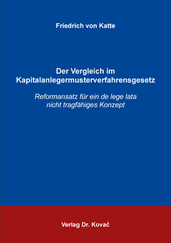 Der Vergleich im Kapitalanlegermusterverfahrensgesetz von von Katte,  Friedrich