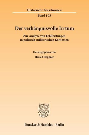 Der verhängnisvolle Irrtum. von Heppner,  Harald