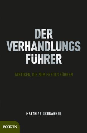 Der Verhandlungsführer von Schranner,  Matthias