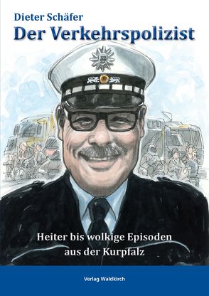Der Verkehrspolizist von Schaefer,  Dieter