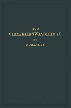 Der Verkehrswasserbau von Franzius,  Otto