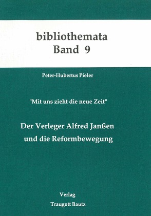 Der Verleger Alfred Janssen und die Reformbewegung von Kühn,  Hermann, Mahn,  Michael, Marbach,  Johannes, Pieler,  Peter H, Weigel,  Harald, Wischermann,  Else M