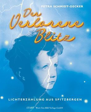 Der Verlorene Blitz von Schmidt-Decker,  Petra