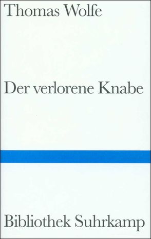 Der verlorene Knabe von Nizon,  Paul, Skwara,  Erich Wolfgang, Wolfe,  Thomas