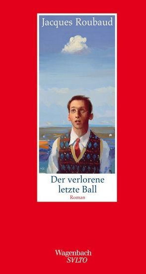 Der verlorene letzte Ball von Edl,  Elisabeth, Roubaud,  Jacques