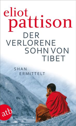 Der verlorene Sohn von Tibet von Haufschild,  Thomas, Pattison,  Eliot