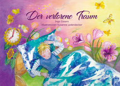 Der verlorene Traum von Cesaro,  Ingo, Ledendecker,  Susanne