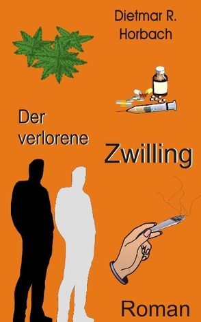 Der verlorene Zwilling von Horbach,  Dietmar R.