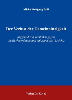 Der Verlust der Gemeinnützigkeit von Brill,  Mirko W