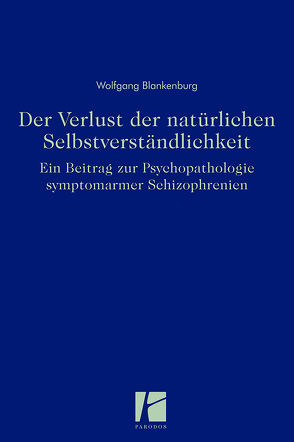 Der Verlust der natürlichen Selbstverständlichkeit von Blankenburg,  Wolfgang