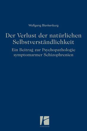 Der Verlust der natürlichen Selbstverständlichkeit von Blankenburg,  Wolfgang