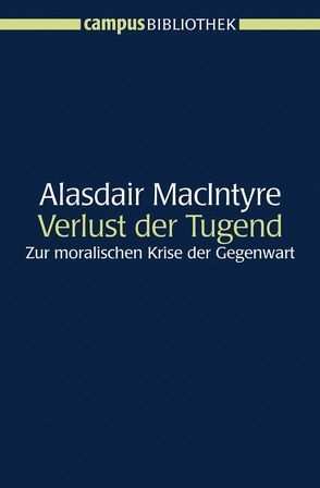 Der Verlust der Tugend von MacIntyre,  Alasdair, Riehl,  Wolfgang