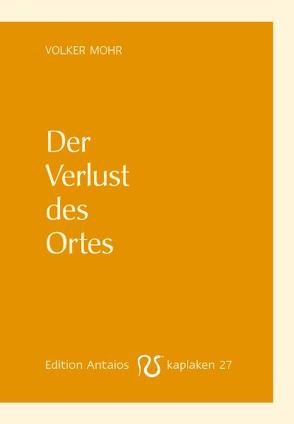 Der Verlust des Ortes von Mohr,  Volker