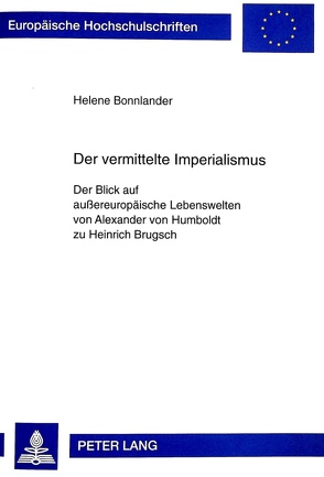 Der vermittelte Imperialismus von Bonnlander,  Stephen