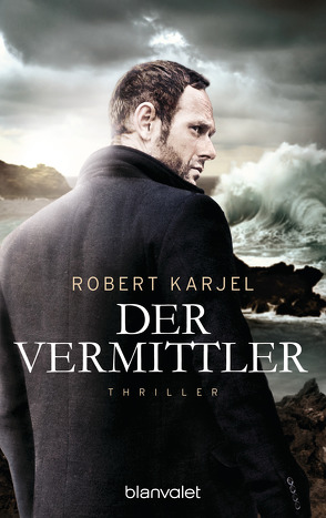 Der Vermittler von Karjel,  Robert, Stilzebach,  Daniela