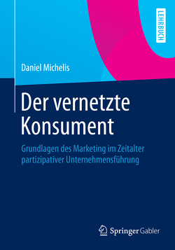 Der vernetzte Konsument von Michelis,  Daniel