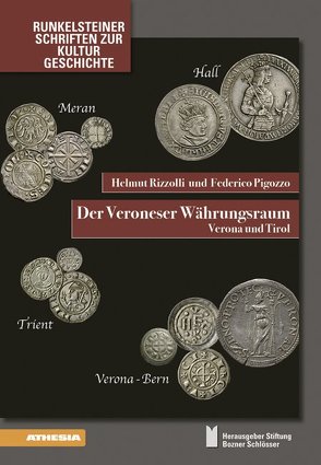 Der Veroneser Währungsraum von Mersiowsky,  Mark, Ortalli,  Gherardo, Pigozzo,  Federico, Rizzolli,  Helmut, Stiftung Bozner Schlösser