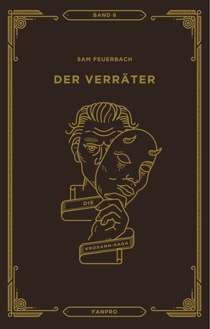 Der Verräter, Die Krosann-Saga Band 6 von Feuerbach,  Sam