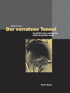 Der verratene Tunnel von Nooke,  Maria