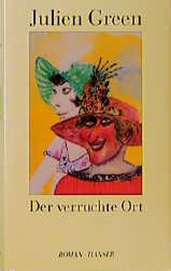 Der verruchte Ort von Green,  Julien, Heller,  Gerhard