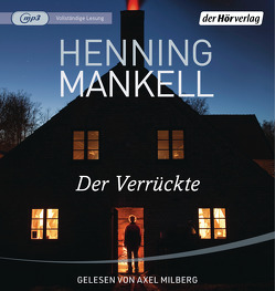 Der Verrückte von Fredriksson-Zederbauer,  Andrea, Mankell,  Henning, Milberg,  Axel