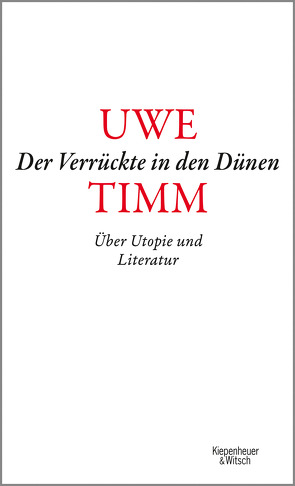 Der Verrückte in den Dünen von Timm,  Uwe