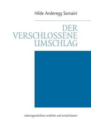 Der verschlossene Umschlag von Anderegg Somaini,  Hilde