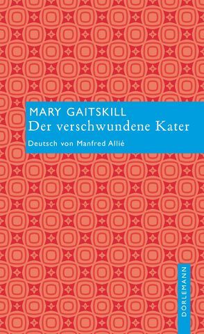 Der verschwundene Kater von Allie,  Manfred, Gaitskill,  Mary