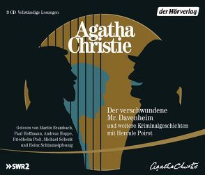 Der verschwundene Mr. Davenheim und weitere Kriminalgeschichten mit Hercule Poirot von Brambach,  Martin, Christie,  Agatha, Hoffmann,  Paul, Hoppe,  Andreas, Meinert,  Maria, Oes,  Adi, Schenk,  Michael, Schimmelpfennig,  Heinz, Stedman,  Ralph von, Walter,  Edith, Wurzian,  Elleonore von