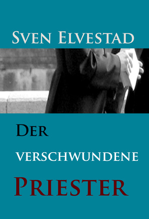 Der verschwundene Priester von Elvestad,  Sven