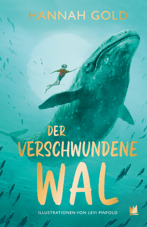 Der verschwundene Wal von Gold,  Hannah, Hachmeister,  Sylke