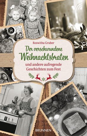 Der verschwundene Weihnachtsbraten von Gruber,  Roswitha