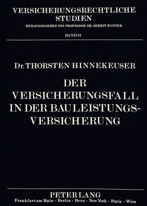 Der Versicherungsfall in der Bauleistungsversicherung von Hinnekeuser,  Thorsten