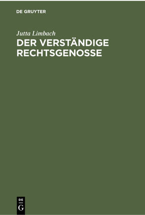 Der verständige Rechtsgenosse von Limbach,  Jutta