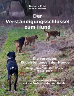 Der Verständigungsschlüssel zum Hund von Dietrich,  Barbara Ertel,  Terry Glasner,  Sandy Herzog,  Ulrike Dreihäupl,  Paige,  Thorsten,  Anne Kathrin, Ertel,  Barbara, Wichers,  Silke W.