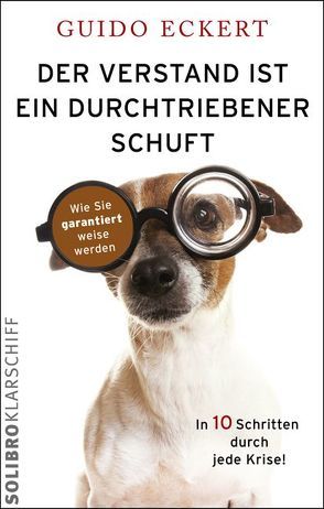 Der Verstand ist ein durchtriebener Schuft von Eckert,  Guido