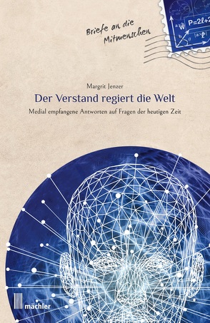 Der Verstand regiert die Welt (Briefe an die Mitmenschen Band 1) von Jenzer,  Margrit