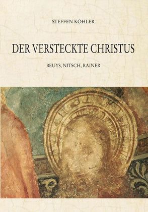 Der versteckte Christus von Köhler,  Steffen