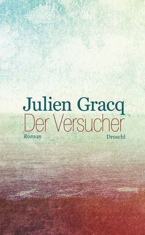 Der Versucher von Gracq,  Julien, Hornig,  Dieter