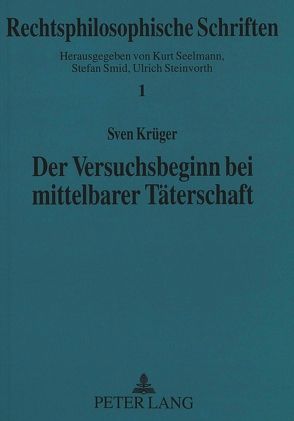 Der Versuchsbeginn bei mittelbarer Täterschaft von Krüger,  Sven