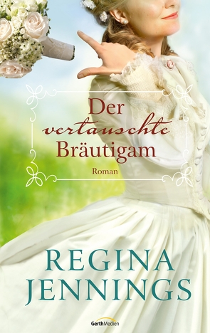 Der vertauschte Bräutigam von Jennings,  Regina