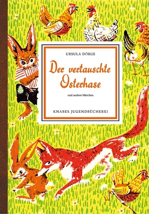 Der vertauschte Osterhase von Dörge,  Ursula, Wiegandt,  Hans