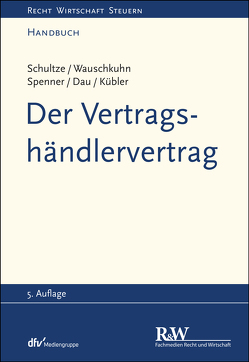 Der Vertragshändlervertrag von Dau,  Carsten, Kübler,  Johanna, Schultze,  Jörg Martin, Spenner,  Katharina, Wauschkuhn,  Ulf