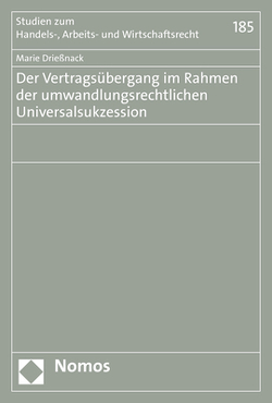 Der Vertragsübergang im Rahmen der umwandlungsrechtlichen Universalsukzession von Drießnack,  Marie