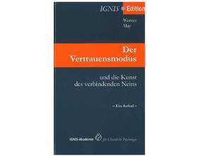 Der Vertrauensmodus und die Kunst des verbindenden Neins von May,  Werner