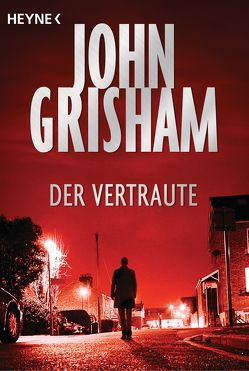 Der Vertraute von Grisham,  John, Reiter,  Bea