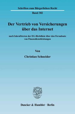 Der Vertrieb von Versicherungen über das Internet von Schneider,  Christian