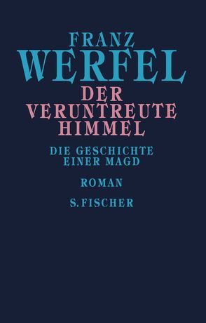 Der veruntreute Himmel von Werfel,  Franz