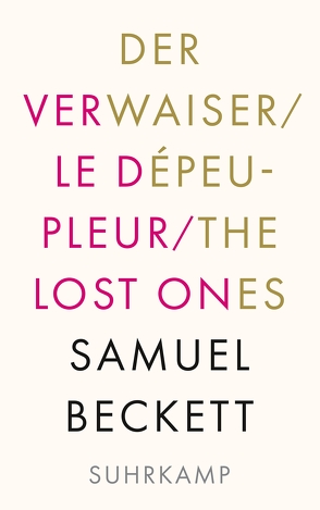 Der Verwaiser. Le dépeupleur. The Lost Ones von Beckett,  Samuel, Tophoven,  Elmar