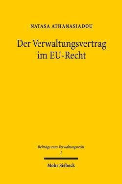 Der Verwaltungsvertrag im EU-Recht von Athanasiadou,  Natassa